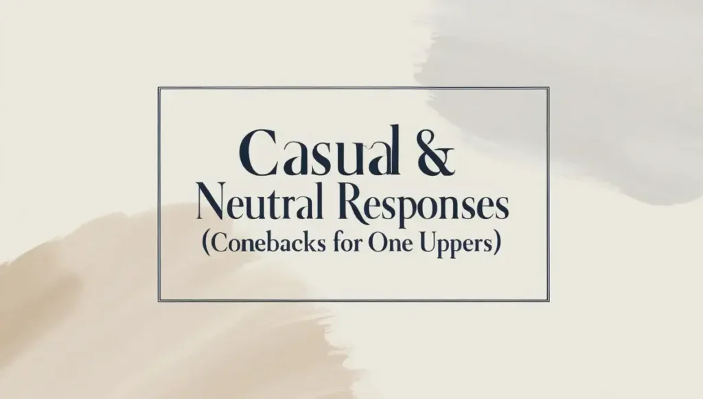 Casual & Neutral Responses