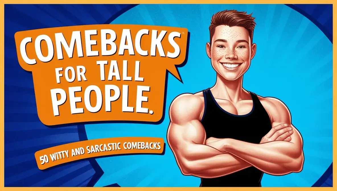 Comebacks for Tall People: 50 Witty and Sarcastic Comebacks