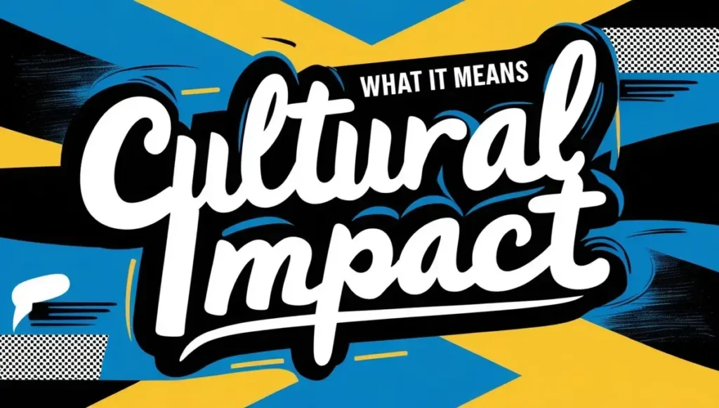 Cultural Impact