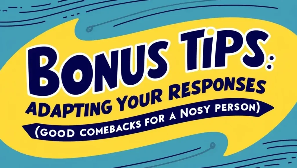 Bonus Tips: Adapting Your Responses